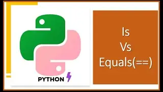 Is vs equals(==):Python