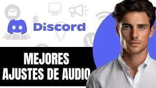 Los Mejores Ajustes de Discord Para Mejorar la Calidad de Audio en Llamadas