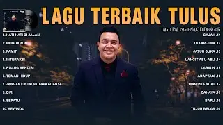 Tulus Full Lirik Full Album ~ Koleksi Lagu Terbaik Tulus ~ Lagu Indonesia Terbaru 2024