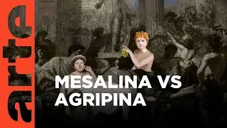 Historical Duels: Messalina vs. Agrippina | ARTE.tv Documentaries