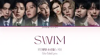 BTS (방탄소년단) 'SWIM': YOU AS A MEMBER(8 members) Color Coded Lyrics