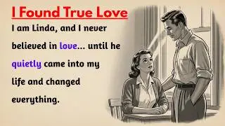 Learn English with Stories 🤌 I Found True Love | Level 3 English Listening & Speaking Practice