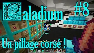 Paladium - Ep. 8 : Un pillage corsé !