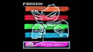 Out_Ctrl - Welcome (Original Mix) [PRISON ENTERTAINMENT]