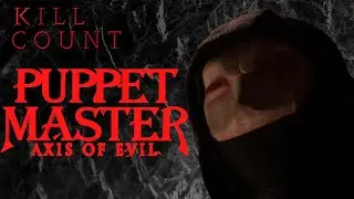 Puppet Master: Axis of Evil (2010) - Kill Count