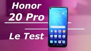 Test Honor 20 Pro : belles PHOTOS, GROSSE autonomie !