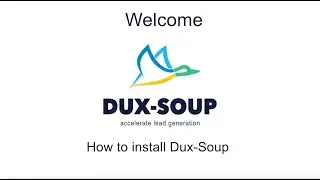 Dux-Soup Easy Tutorials - 1- How to install Dux-Soup