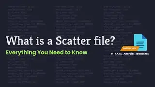📄Scatter.txt File Structure Explained | MediaTek Flashing Tutorial | SP Flash Tool 