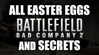 Battlefield Bad Company 2 All Easter Eggs (1080p) HD