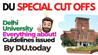 Everything about Delhi University SPECIAL CUT OFFS 🔔 