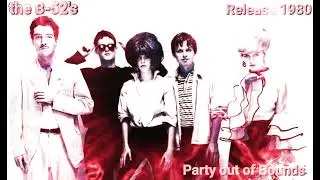 the B-52's party out of bounds 1980