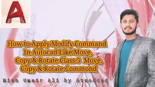 How to Apply Modify Command In Autocad Like Move, Copy & Rotate Class 5  Move, Copy & Rotate Commond