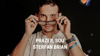 Prazer, esse é o Sterfan Brian!