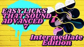 Easy Licks That Sound Advanced 7