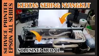 KERTAS SERING NYANGKUT SAAT MENCETAK | PRINTER EPSON SERIES