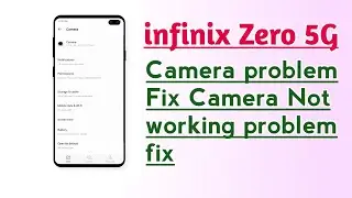 infinix Zero 5G Camera problem fix Camera Not working problem fix
