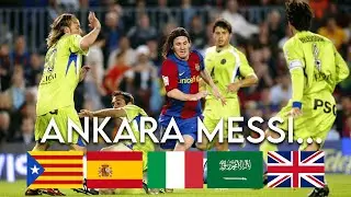Ankara Messi, in 5 different languages (Messi Goal against Getafe)
