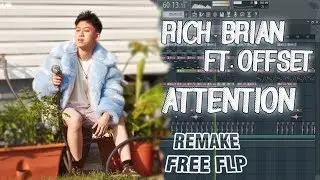 Rich Brian ft. Offset - Attention (Remake + FLP)