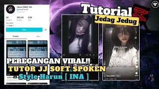 Tutorial jedag jedug capcut style Harun [ INA ] + Jj soft spoken Latest viral tiktok stretching 🔥🥶