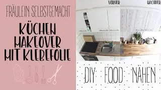 Küchen Makeover mit Klebefolien