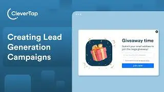 How to create a Lead Generation Campaign in CleverTap