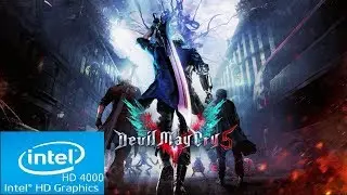 Devil May Cry 5 | Intel HD 4000 | Core i3 | Low Spec PC | Unplayable
