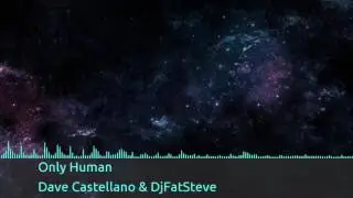 [Uk Hardcore] Dave Castellano & DJFatSteve - Only Human