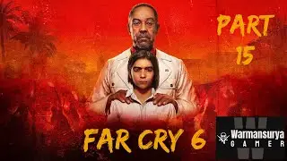 FAR CRY 6 Walkthrough Gameplay -Part 15 #unedited