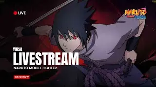SUDAH LAMA TIDAK LIVE - YINSA LIVE | Naruto Mobile Fighter
