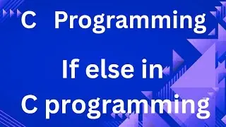 if else statement in C programming