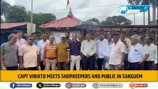 Capt Viriato meets shopkeepers and public in Sanguem