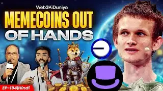Memecoins Out of Hands || EP - 194