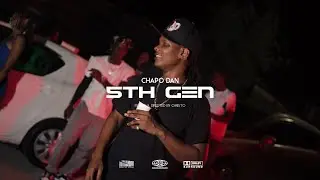 Chapo Dan - 5th Gen (Official Video)