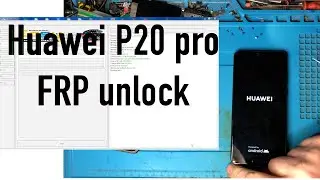 Huawei P20 pro ,FRP Unlock