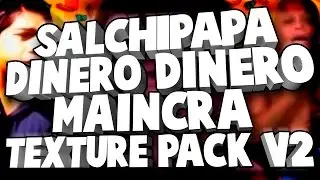 SALCHIPAPA DINERO DINERO MAINCRA TEXTURE PACK V2 (CON VOCES REALES!!)