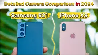 iPhone XS vs Samsung S21 Camera Comparison in 2024🔥 - Shocking 😮