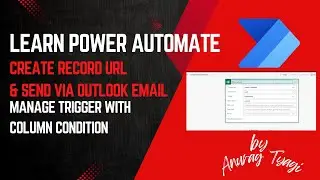 Learn Power automate: Trigger flow on column condition, create record url and send via outlook email