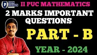 2nd  PUC MATHS 2 MARKS IMPORTANT QUESTIONS || PART B IMPORTANT QUESTIONS 2024