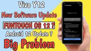 Vivo Y12 New Update - Vivo Y12 Funtouch Os 12 Update?- Vivo Y12 Android 12 Update?