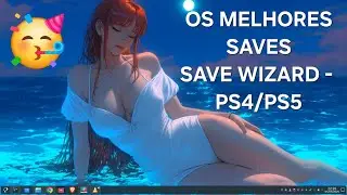 OS MELHORES SAVES - TRABALHO COM SAVE WIZARD - PS4 & PS5!