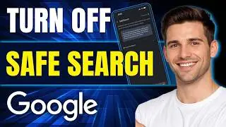 How To Turn Off Safe Search Mode On Google (2026)