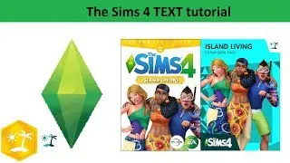 The Sims 4 Text Tutorial: Island Living expansion pack