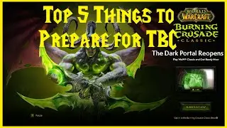 Classic WoW: Top 5 things to Prepare for TBC