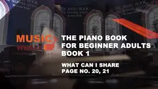 What Can I Share (Page 20, 21) - The Piano Book 1 For Beginner Adults