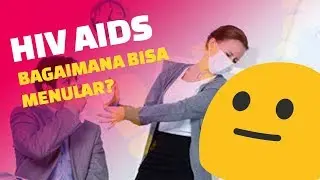 BAGAIMANA HIV BISA MENULAR??