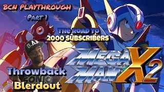 #MegaManX2 BCN Playthrough: Mega Man X2 Part 1 - The Saga Continues [Throwback Blerdout Edition]