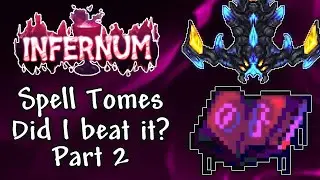 Can you Beat Terraria Calamity INFERNUM Mod while using Spell Tomes Only? Part 2/2
