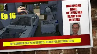 MY SUMMER CAR 2021 update EP16 Storyline Week 2 / Finishing the Satsuma body, ready for Fleetari