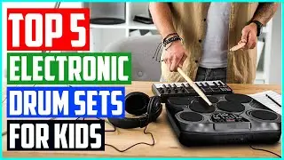 The 5 Best Electronic Drum Sets for Kids In 2021