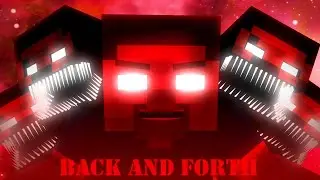 Back and Forth by Dr Steel Song [Minecraft/Animation]